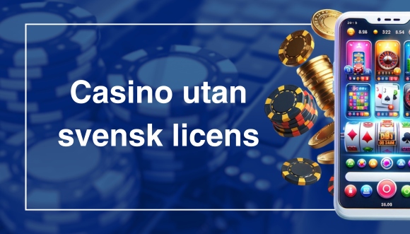 Utforska världen av casino utan svensk licens 30 Utforska världen av casino utan svensk licens 30